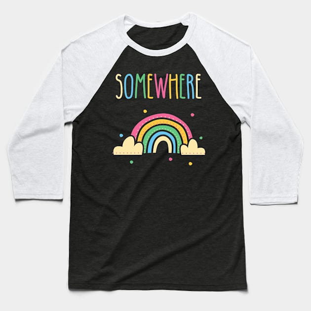 Somewhere Over the Rainbow Baseball T-Shirt by nathalieaynie